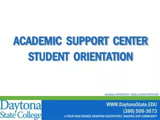 ACADEMIC SUPPORT CENTER STUDENT ORIENTATION
