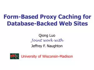 Form-Based Proxy Caching for Database-Backed Web Sites