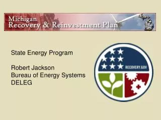 State Energy Program Robert Jackson Bureau of Energy Systems DELEG