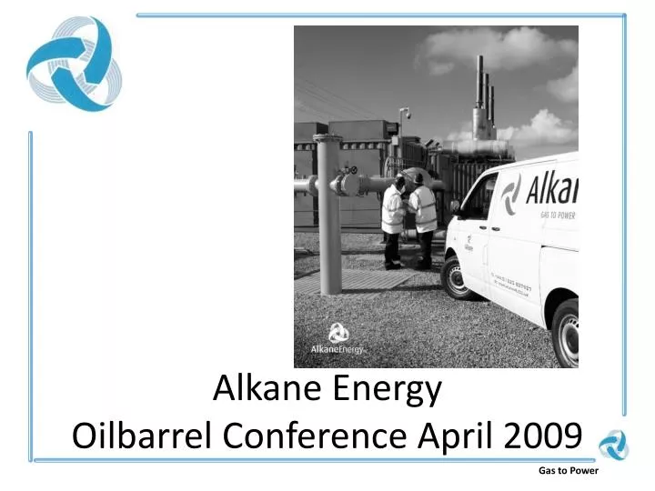 alkane energy oilbarrel conference april 2009