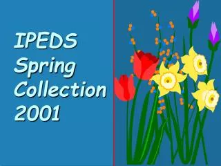 IPEDS Spring Collection 2001