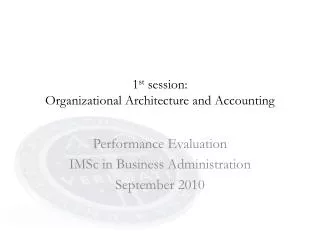 1 st session: Organizational Architecture and Accounting