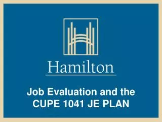 Job Evaluation and the CUPE 1041 JE PLAN