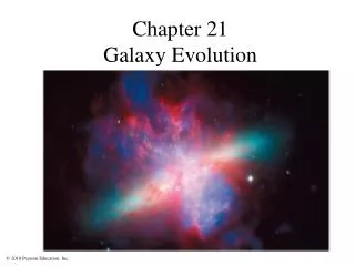 Chapter 21 Galaxy Evolution