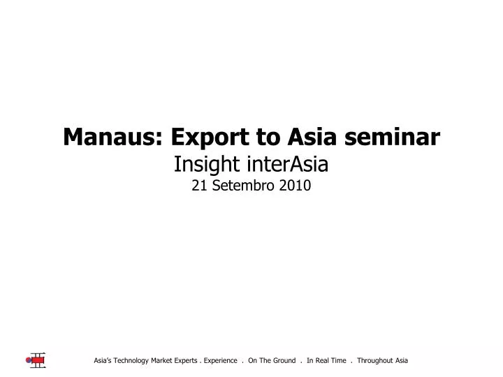 manaus export to asia seminar insight interasia 21 setembro 2010