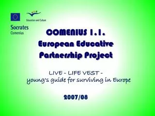 COMENIUS 1.1. European Educative Partnership Project