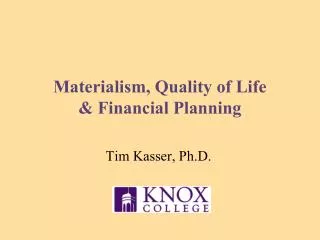 Materialism, Quality of Life &amp; Financial Planning