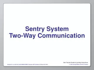 Sentry System Two-Way Communication