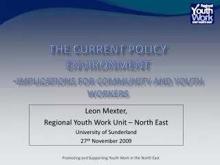 The current policy environment - Implications for community and youth workers