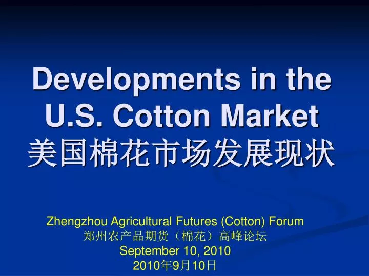 developments in the u s cotton market