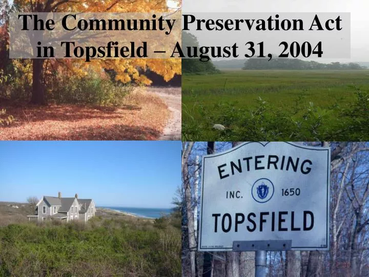 the community preservation act in topsfield august 31 2004