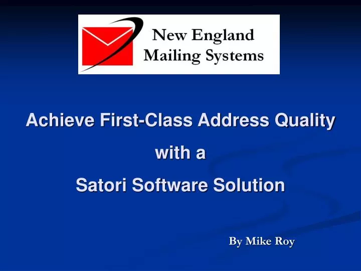 achieve first class address quality with a satori software solution