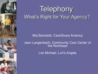 Telephony What’s Right for Your Agency?