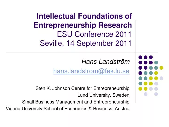 intellectual foundations of entrepreneurship research esu conference 2011 seville 14 september 2011
