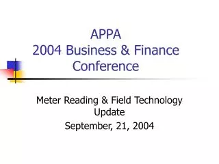 APPA 2004 Business &amp; Finance Conference