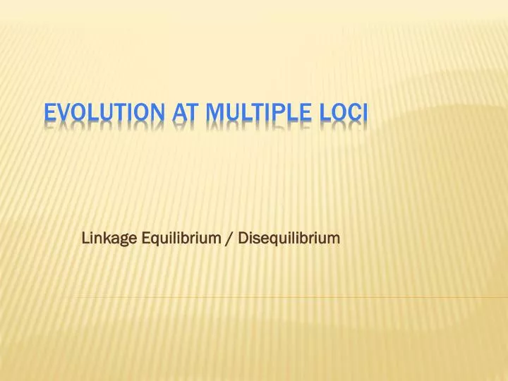 linkage equilibrium disequilibrium
