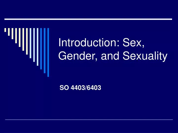 introduction sex gender and sexuality
