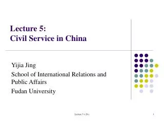 Lecture 5: Civil Service in China