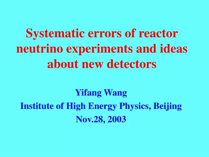 systematic errors of reactor neutrino experiments and ideas about new detectors