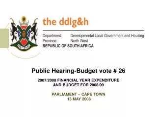 Public Hearing-Budget vote # 26 2007/2008 FINANCIAL YEAR EXPENDITURE AND BUDGET FOR 2008/09