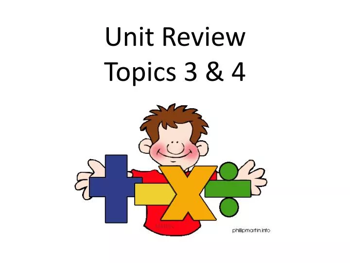 unit review topics 3 4