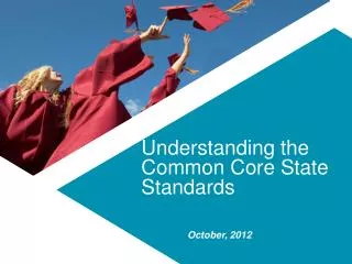Understanding the Common Core State Standards
