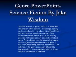 Genre PowerPoint- Science Fiction By Jake Wisdom