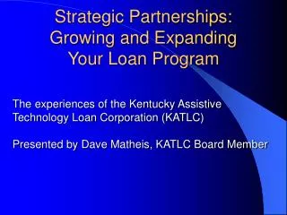 Strategic Partnerships: Growing and Expanding Your Loan Program