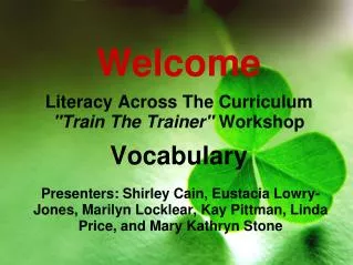 Welcome Literacy Across The Curriculum &quot;Train The Trainer&quot; Workshop Vocabulary