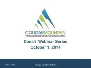 Denali Webinar Series October 1, 2014