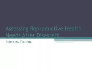 Assessing Reproductive Health Needs After Disasters