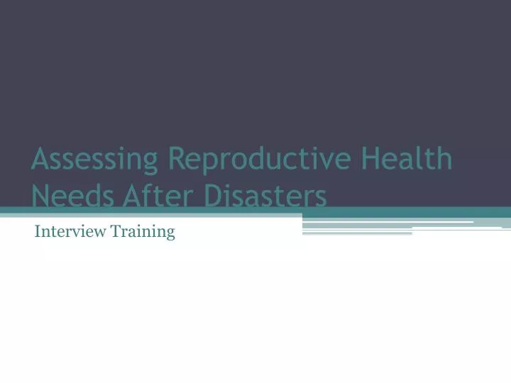 assessing reproductive health needs after disasters