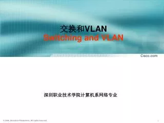 ??? VLAN Switching and VLAN