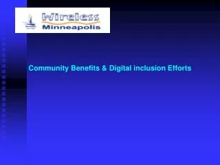 Community Benefits &amp; Digital inclusion Efforts