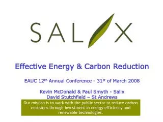Effective Energy &amp; Carbon Reduction EAUC 12 th Annual Conference - 31 st of March 2008