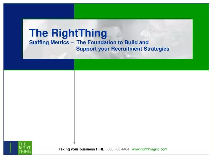 the rightthing staffing metrics the foundation to build and support your recruitment strategies