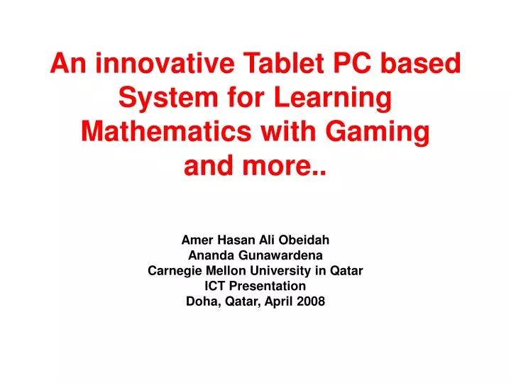 an innovative tablet pc based system for learning mathematics with gaming and more