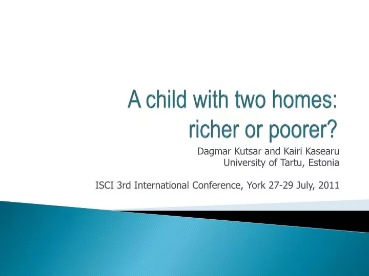 a child with two homes richer or poorer