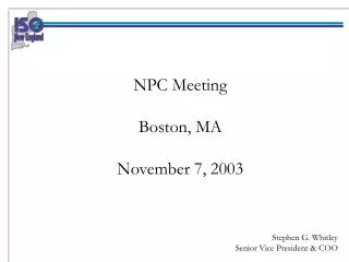 NPC Meeting Boston, MA November 7, 2003