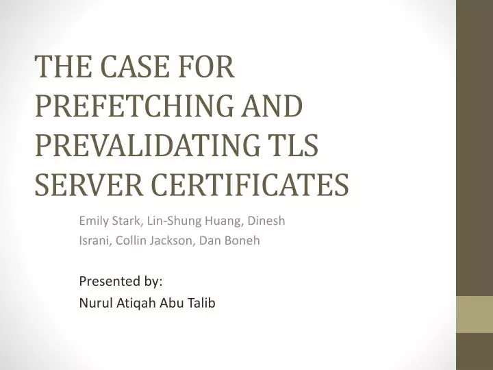 the case for prefetching and prevalidating tls server certificates