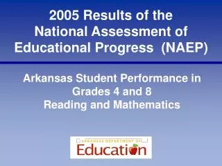 2005 Results of the National Assessment of Educational Progress (NAEP)