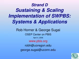 Strand D Sustaining &amp; Scaling Implementation of SWPBS: Systems &amp; Applications