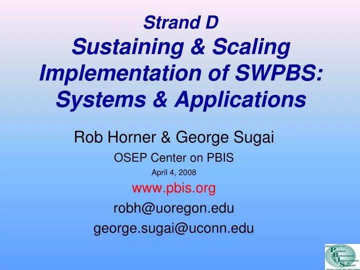 strand d sustaining scaling implementation of swpbs systems applications
