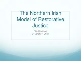 The Northern Irish Model of Restorative Justice