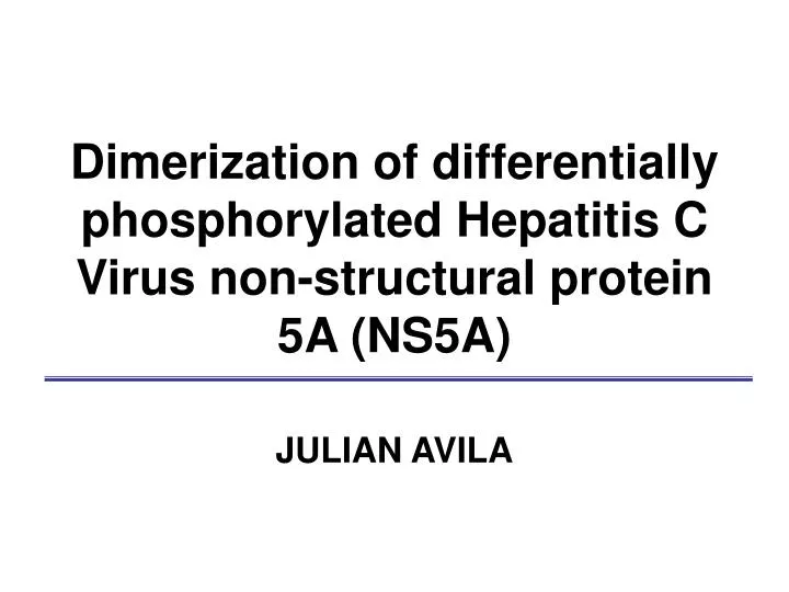 dimerization of differentially phosphorylated hepatitis c virus non structural protein 5a ns5a