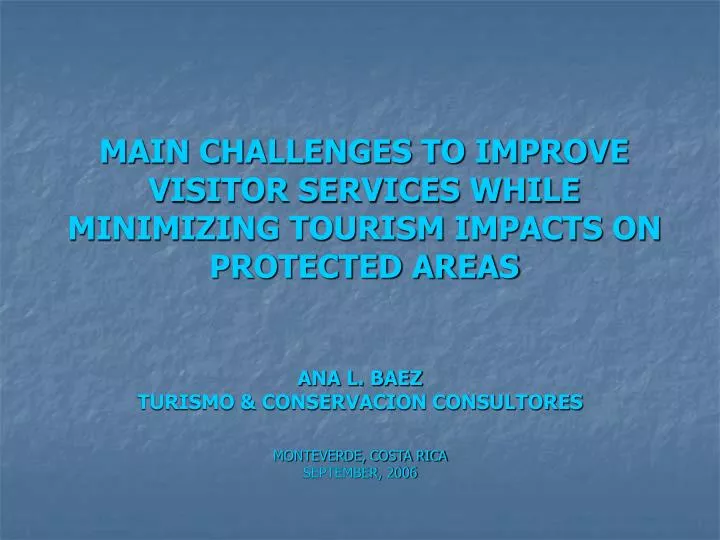 main challenges to improve visitor services while minimizing tourism impacts on protected areas