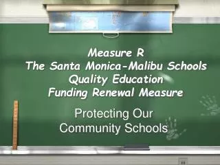 Measure R The Santa Monica-Malibu Schools Quality Education Funding Renewal Measure
