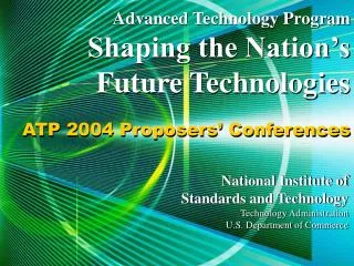 Advanced Technology Program Shaping the Nation’s Future Technologies