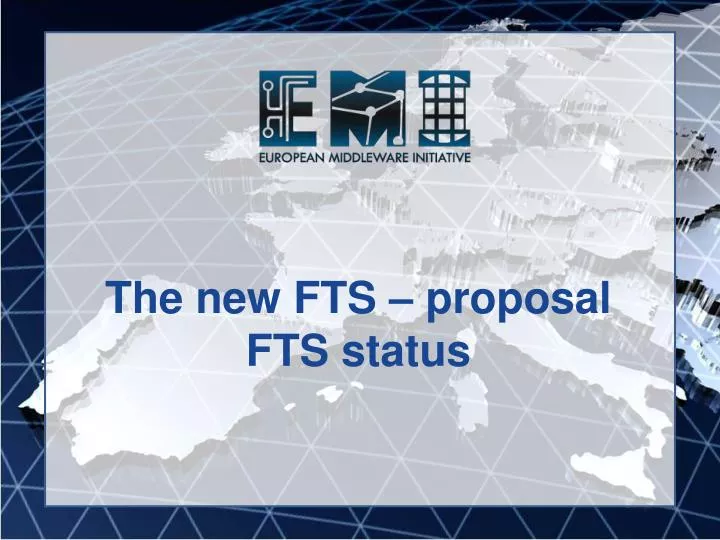 the new fts proposal fts status