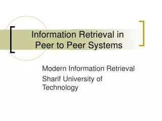 Information Retrieval in Peer to Peer Systems